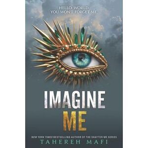 Imagine Me -- Tahereh Mafi